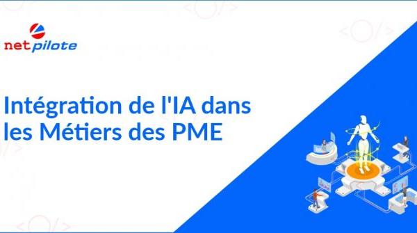 Int&eacute;gration de l'IA dans les M&eacute;tiers des PME